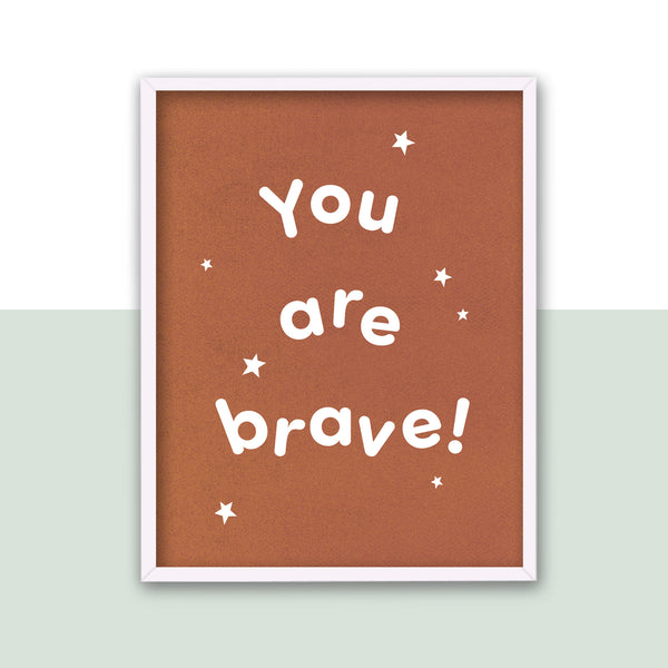 You are brave, Framed Print